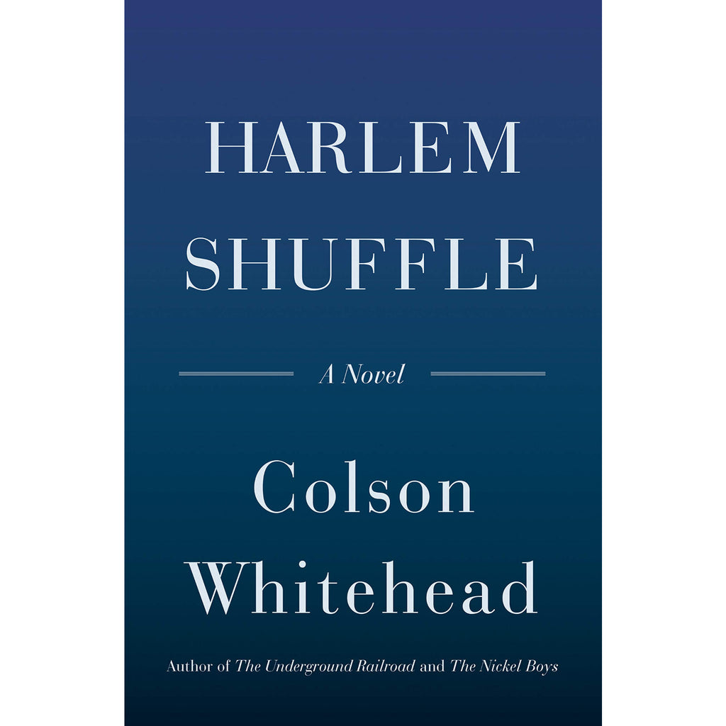 Harlem Shuffle: A Novel