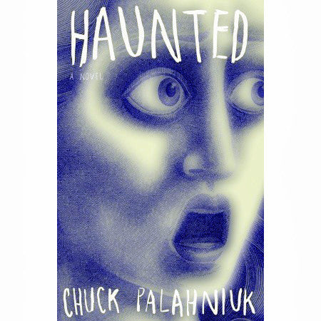 Haunted: A Novel