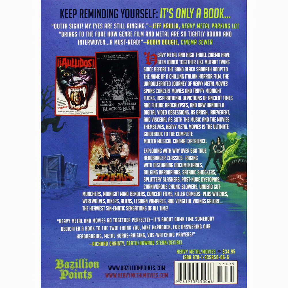 Heavy Metal Movies: Guitar Barbarians, Mutant Bimbos And Cult Zombies Amok in the 666 Most Ear- and Eye-Ripping Big-Scream Films Ever!