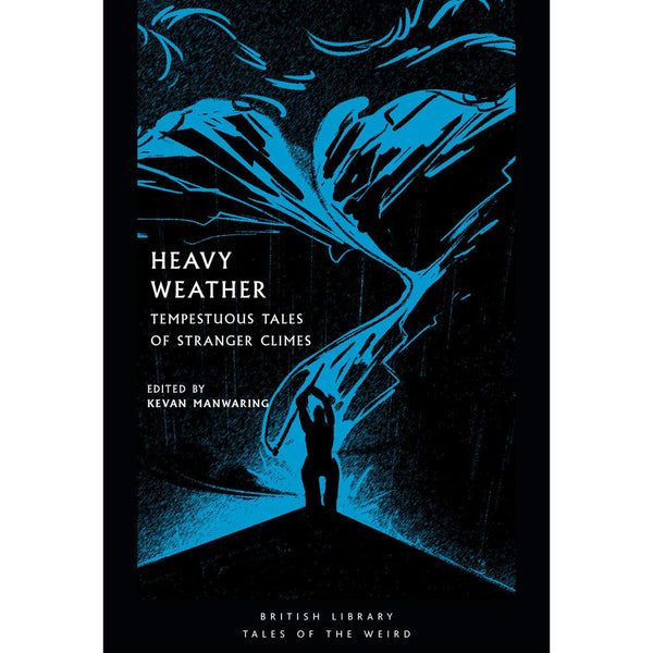 Heavy Weather: Tempestuous Tales of Stranger Climes