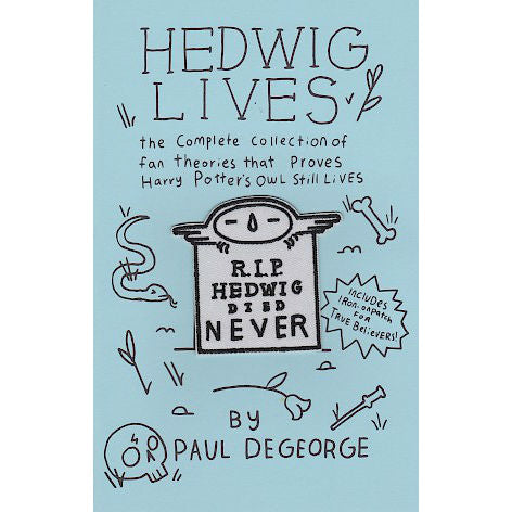 Hedwig Lives: The Complete Collection of Fan Theories that Proves Harry Potter's Owl Still Lives