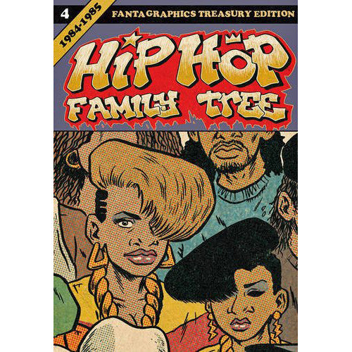 Hip Hop Family Tree Volume 4: 1984-1985