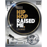 Hip Hop Raised Me (hardcover ed.)