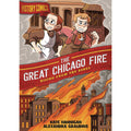 History Comics: The Great Chicago Fire: Rising From the Ashes 