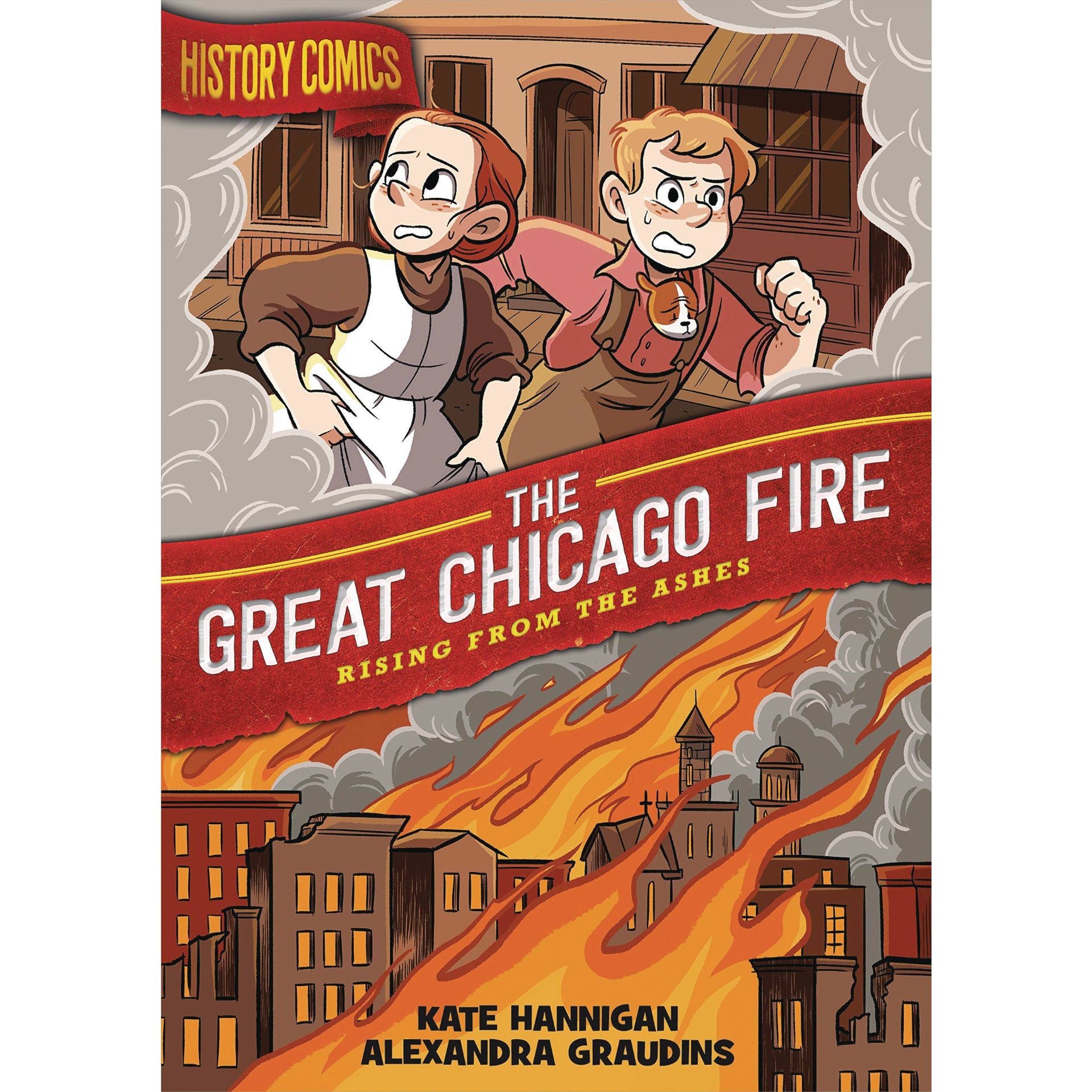 History Comics: The Great Chicago Fire: Rising From the Ashes 