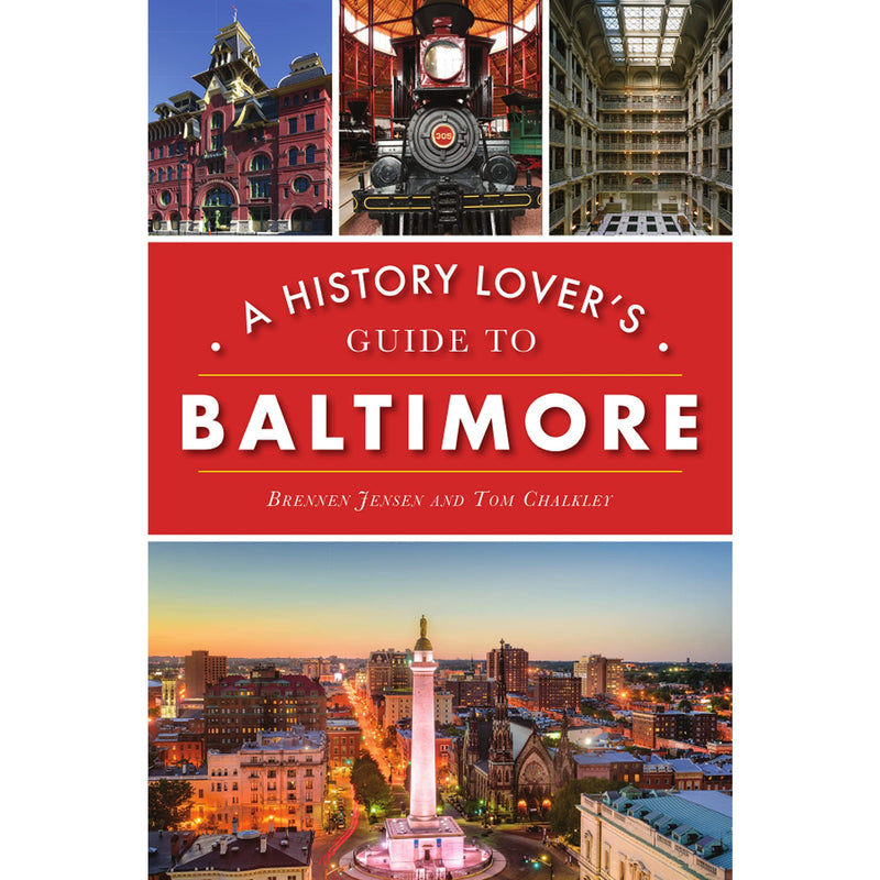 A History Lover's Guide to Baltimore 