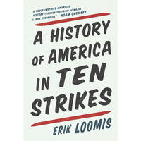 A History Of America In Ten Strikes