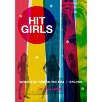 Hit Girls: Women of Punk in the USA, 1975-1983