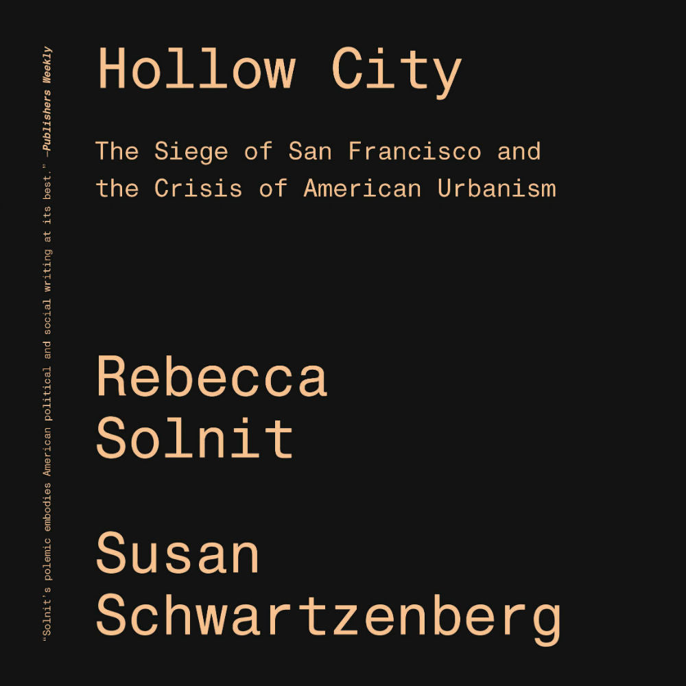 Hollow City: The Siege of San Francisco and the Crisis of American Urbanism 