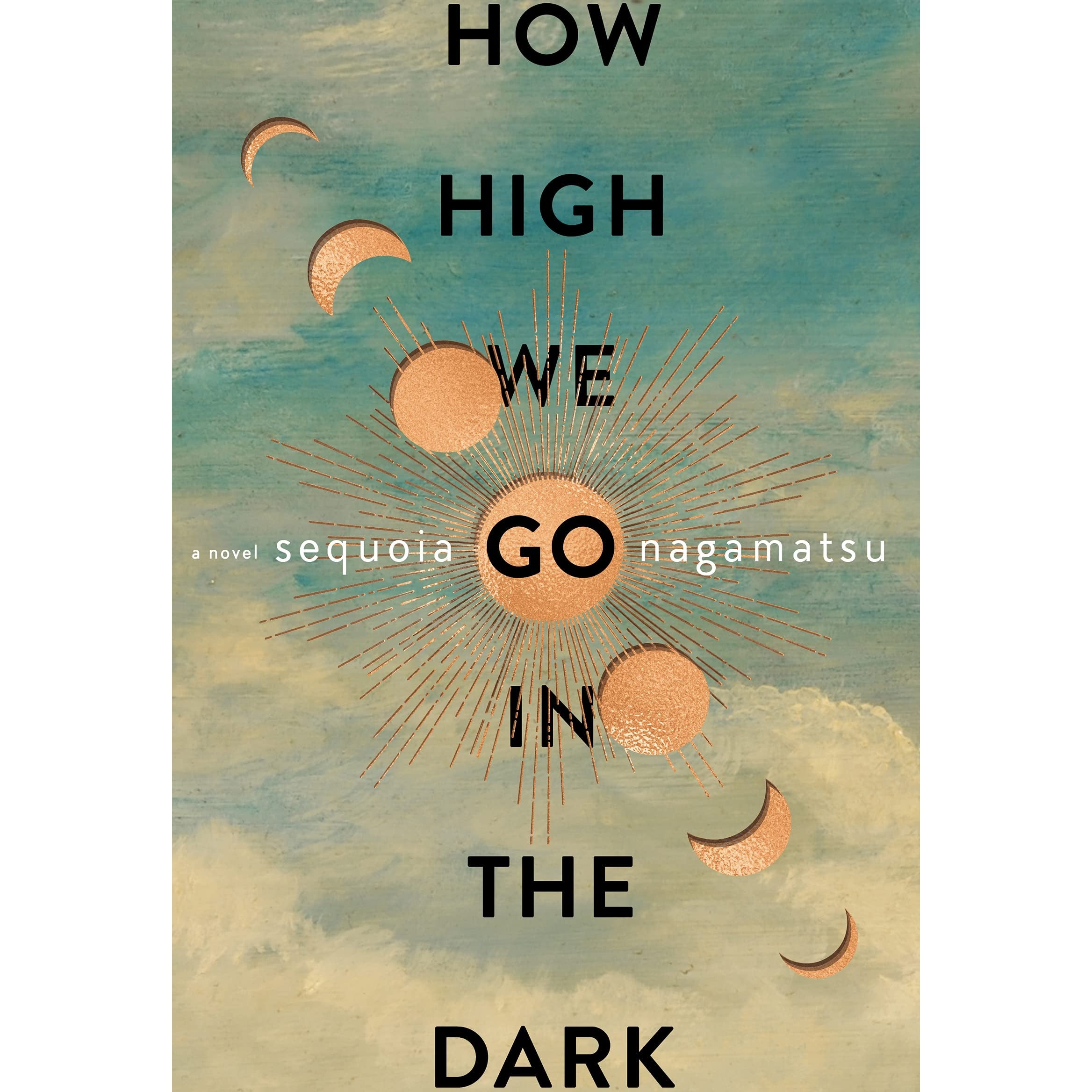 How High We Go in the Dark: A Novel 