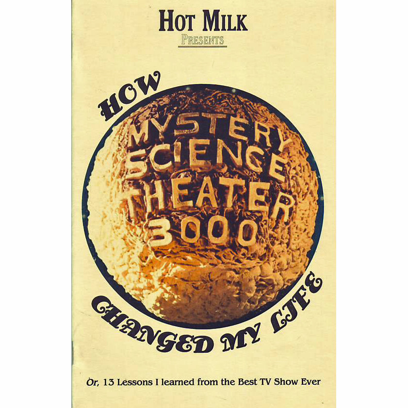 How Mystery Science Teather 3000 Changed My Life