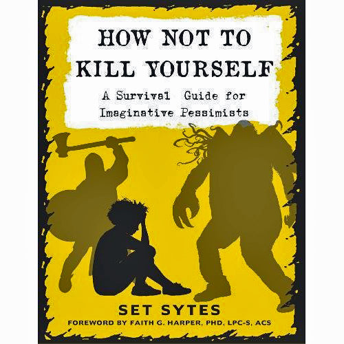 How Not to Kill Yourself