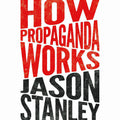 How Propaganda Works