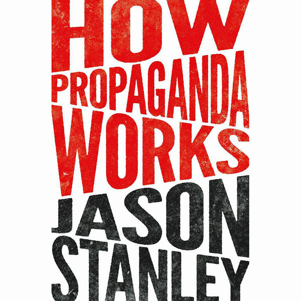 How Propaganda Works