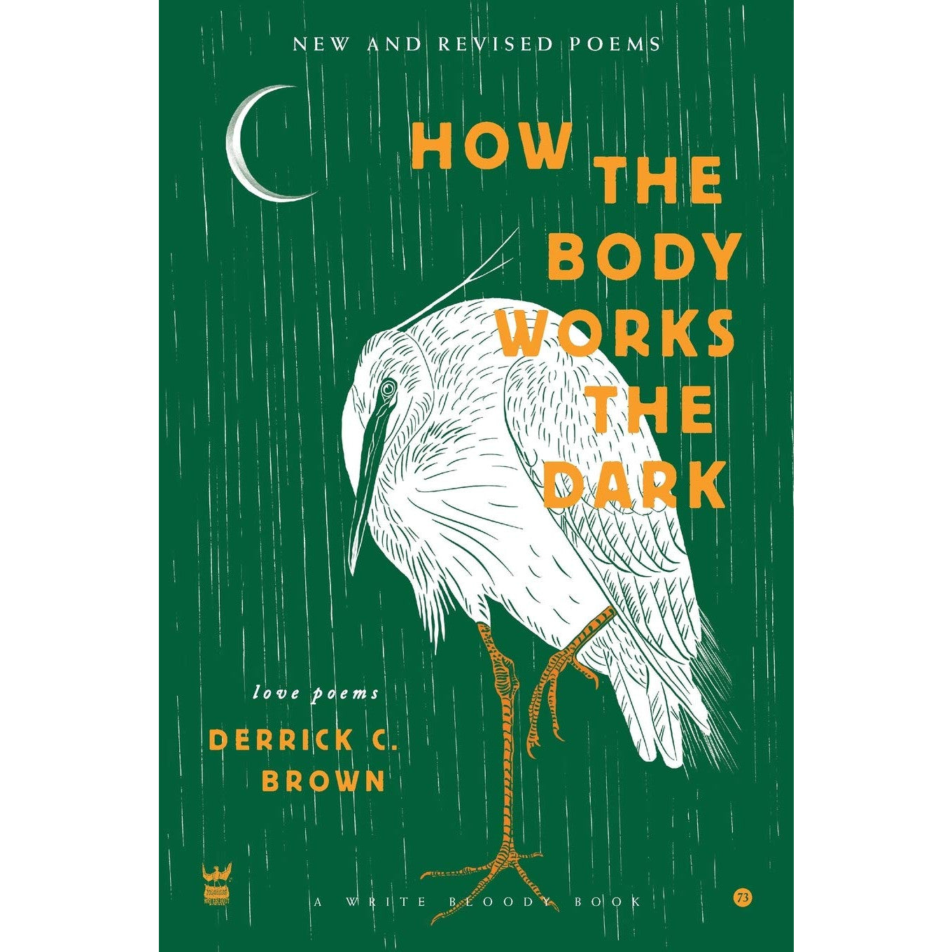 How the Body Works the Dark: New and Revised Poems