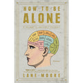 How To Be Alone