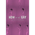 How To Be Gay