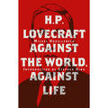 H. P. Lovecraft: Against the World, Against Life