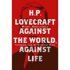 H. P. Lovecraft: Against the World, Against Life – Atomic Books