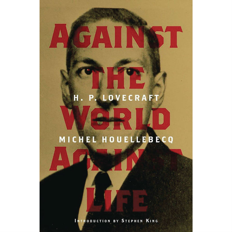 H. P. Lovecraft: Against the World, Against Life
