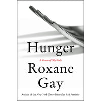 Hunger: A Memoir of (My) Body (hardcover)