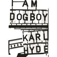 I Am Dogboy: The Underworld Diaries