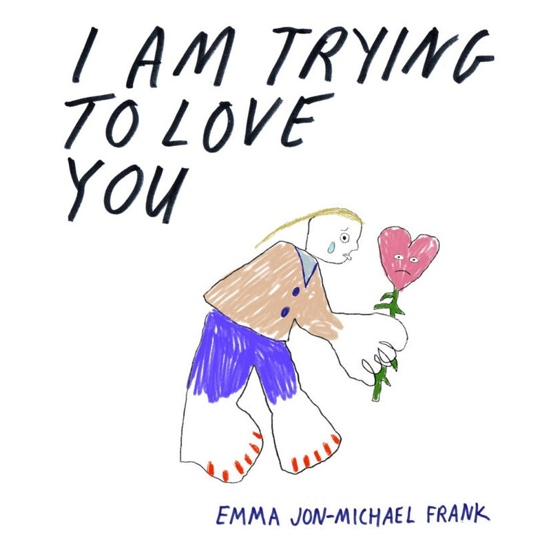 I Am Trying To Love You