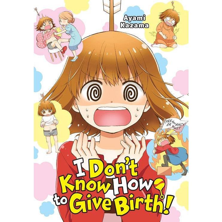 I Don't Know How To Give Birth