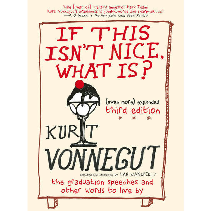 If This Isn't Nice, What Is?: The Graduation Speeches and Other Words to Live By
