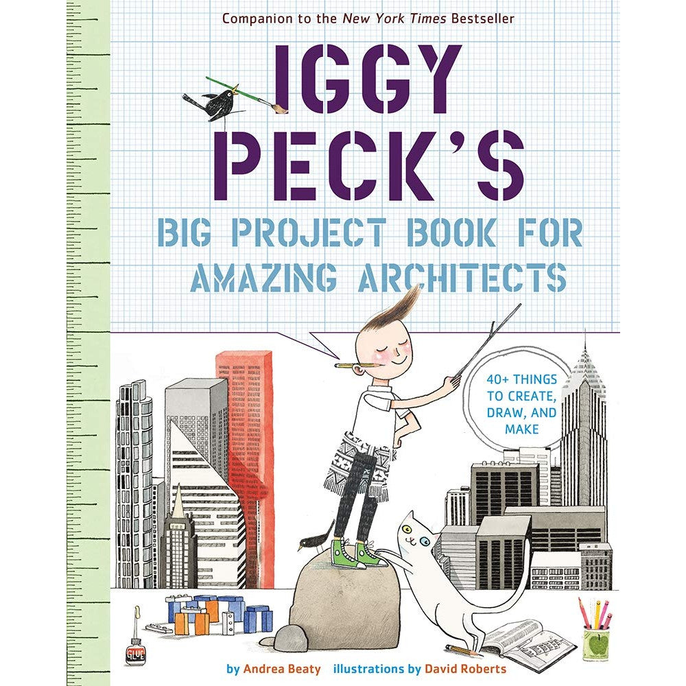 Iggy Peck's Big Project Book for Amazing Architects 