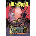 I Hate This Place Volume 1