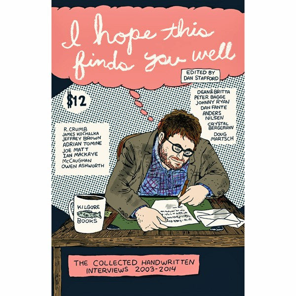 I Hope This Finds You Well: The Collected Handwritten Interviews 2003-2014