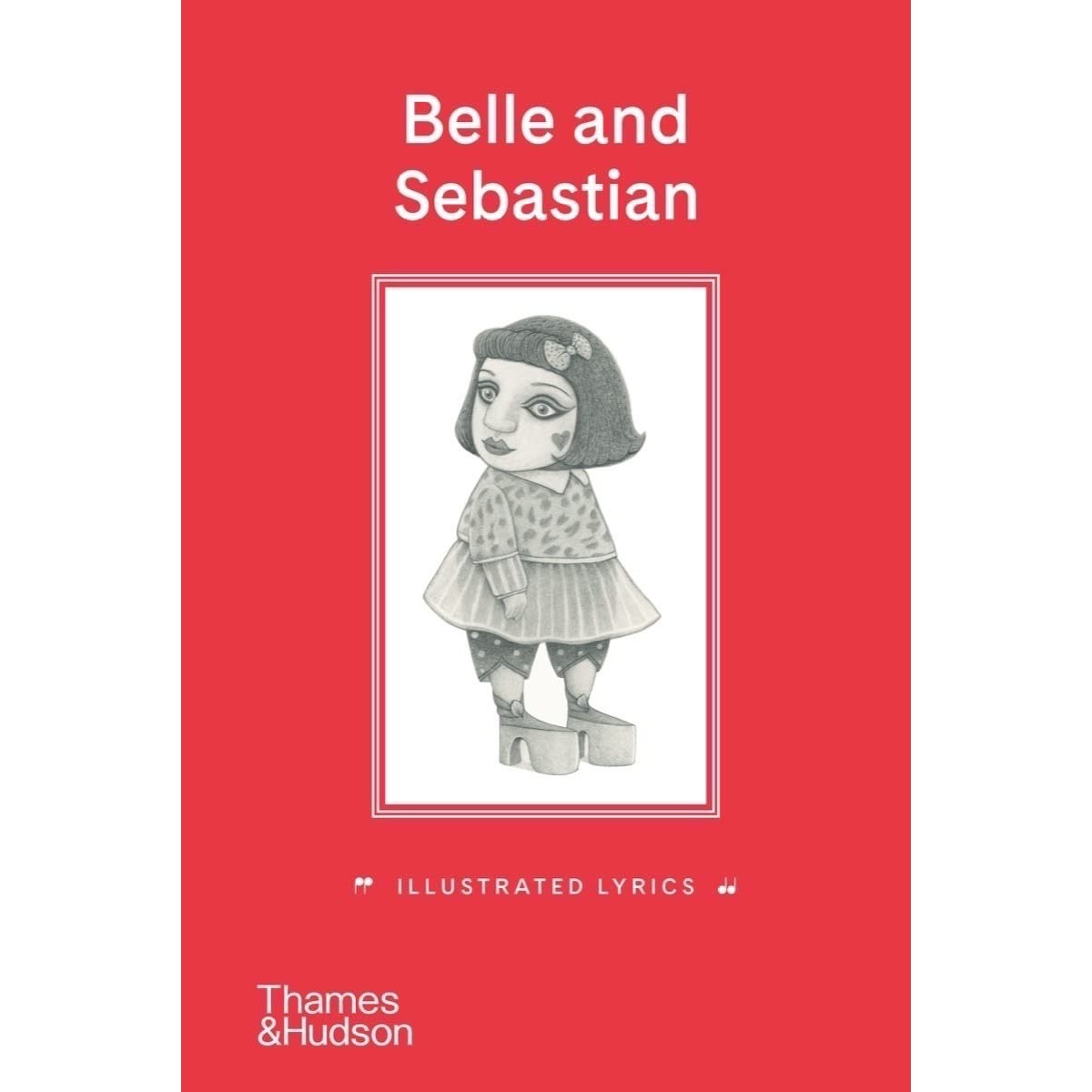 Belle and Sebastian: Illustrated Lyrics