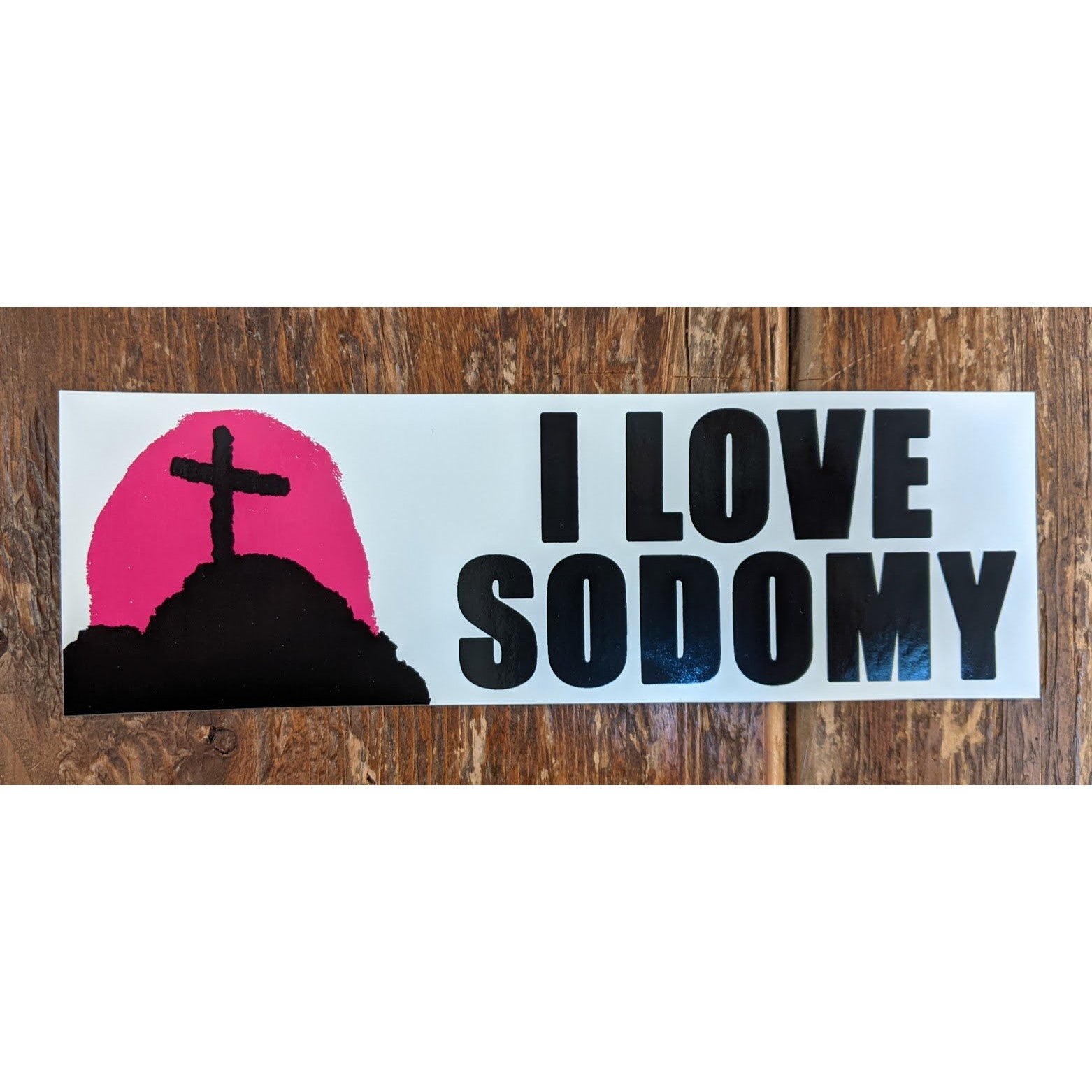 I Love Sodomy Sticker