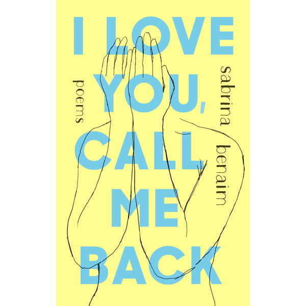 I Love You, Call Me Back: Poems