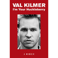 I'm Your Huckleberry: A Memoir