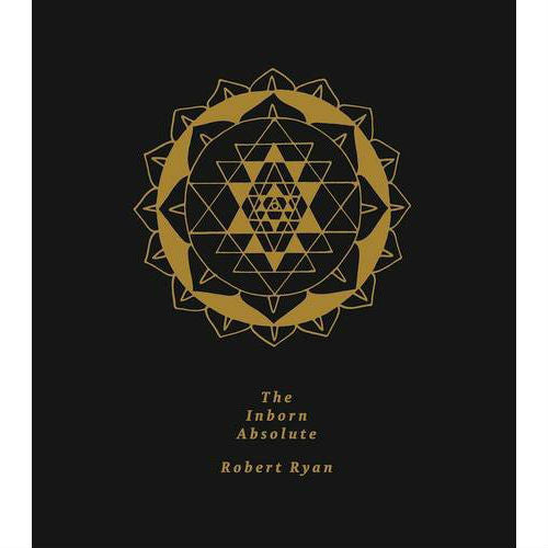 Inborn Absolute: The Artwork of Robert Ryan