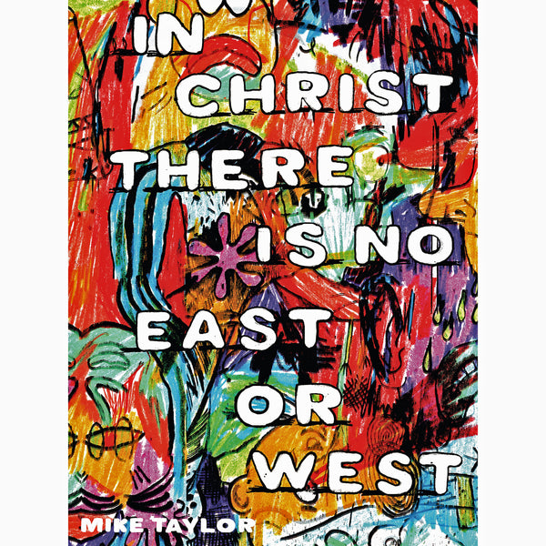 In Christ There Is No East Or West (not final cover)