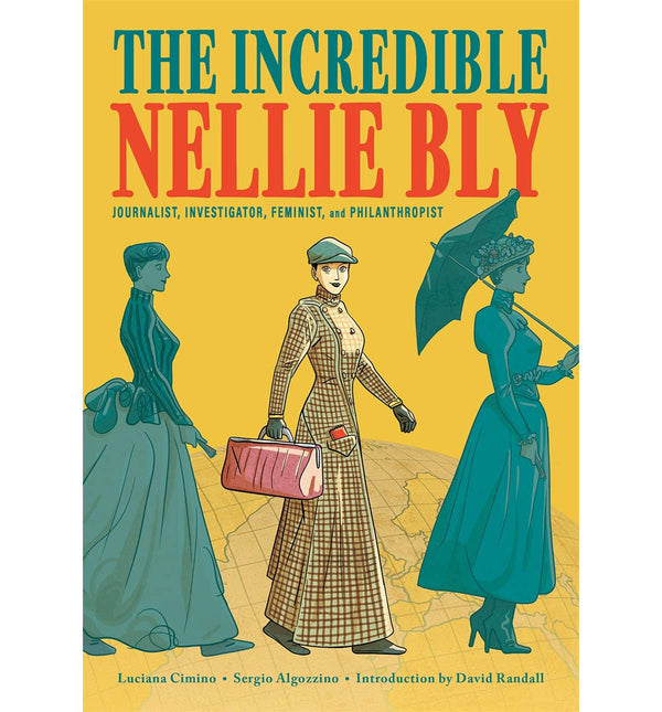 The Incredible Nellie Bly