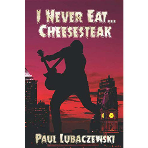 I Never Eat... Cheesesteak
