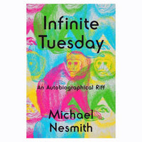 Infinite Tuesday: An Autobiographical Riff