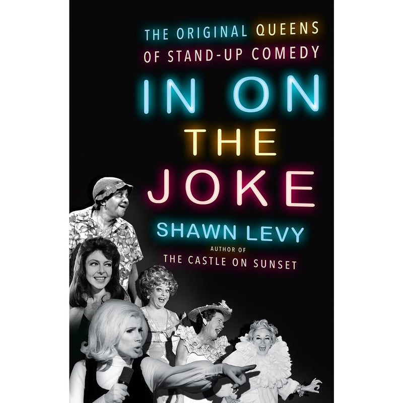 In On the Joke: The Original Queens of Standup Comedy