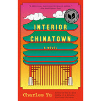 Interior Chinatown: A Novel (paperback)
