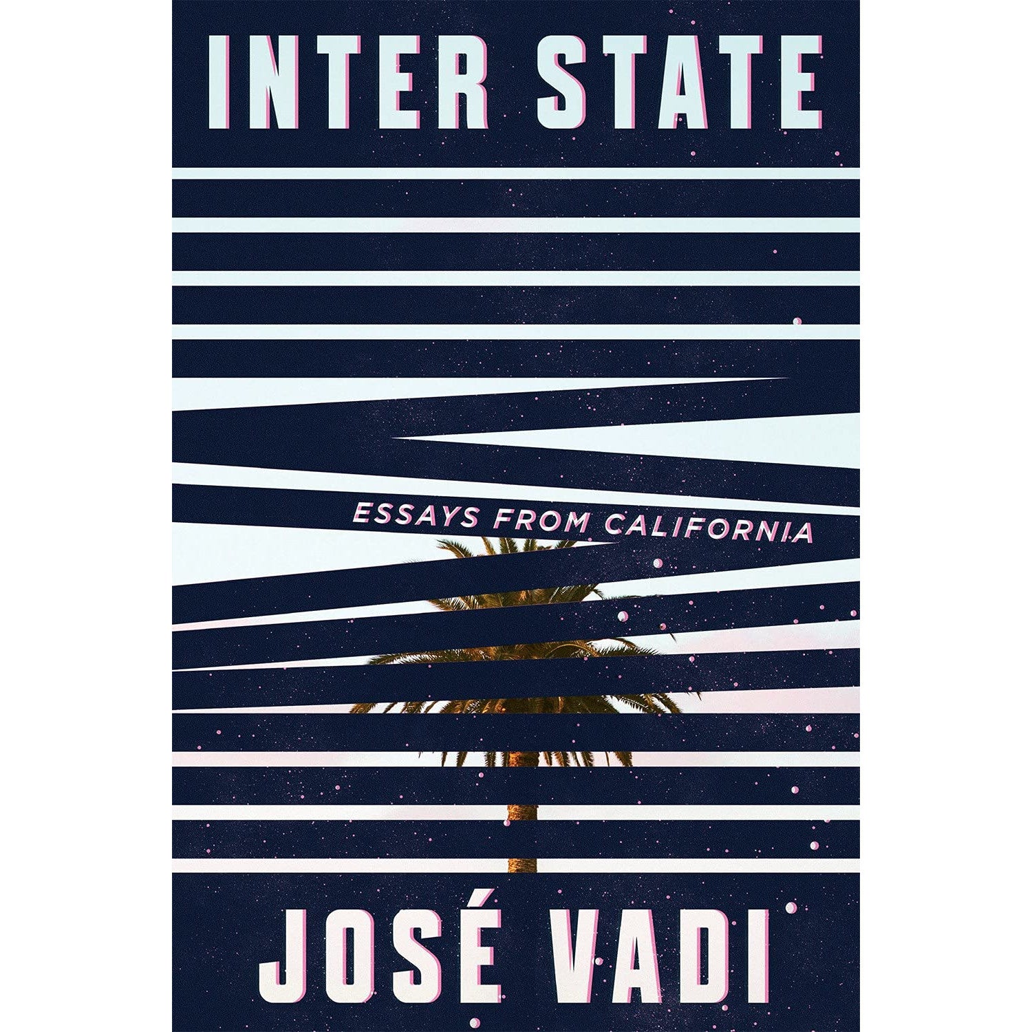 Inter State: Essays from California 