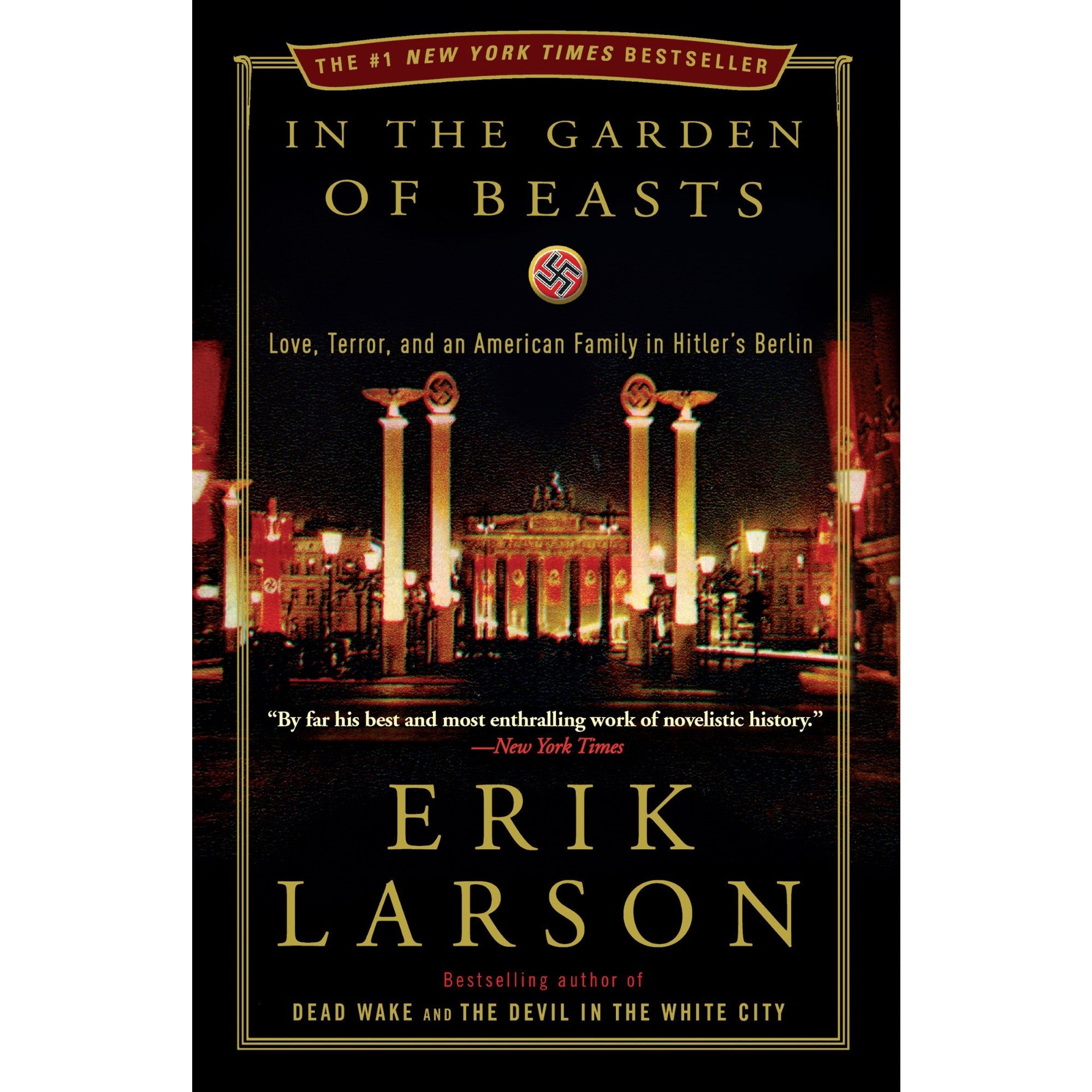 In the Garden of Beasts: Love, Terror, and an American Family in Hitler's Berlin