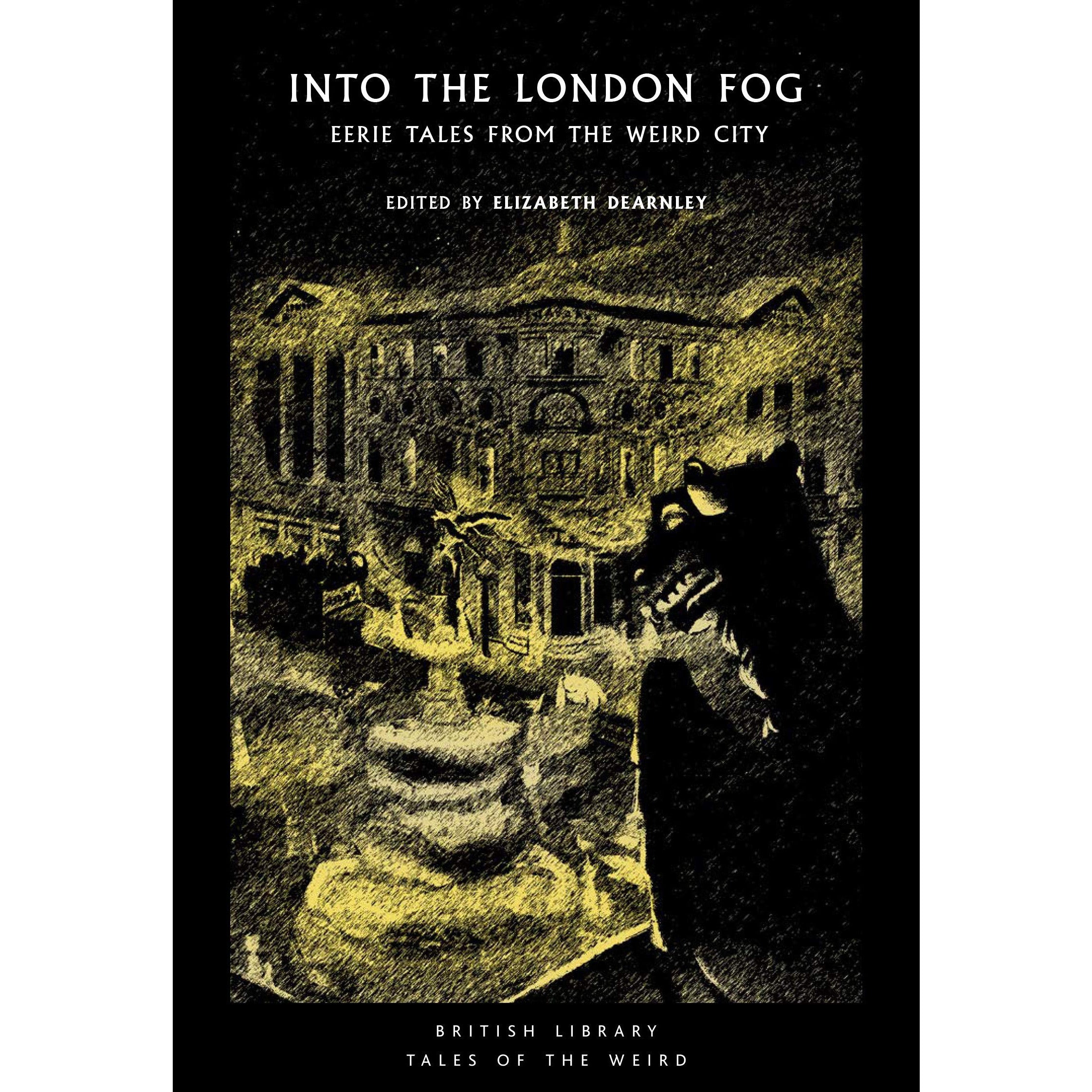 Into the London Fog: Eerie Tales from the Weird City