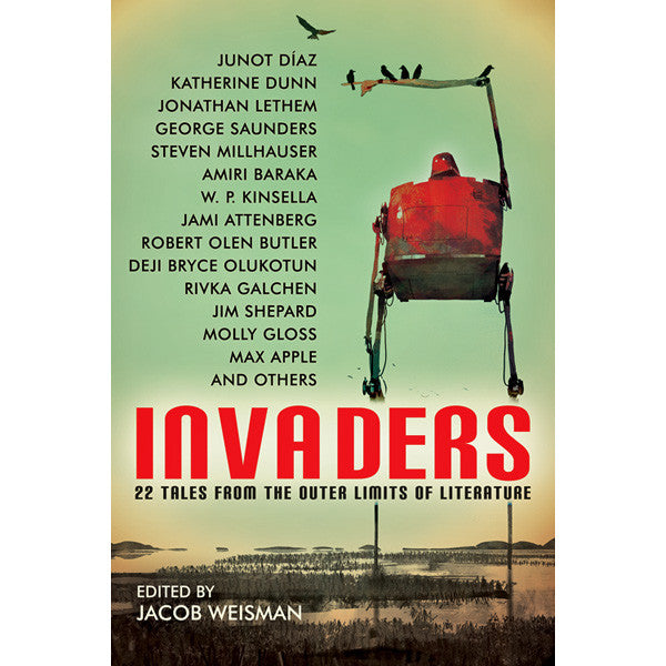 Invaders: 22 Tales from the Outer Limits of Literature