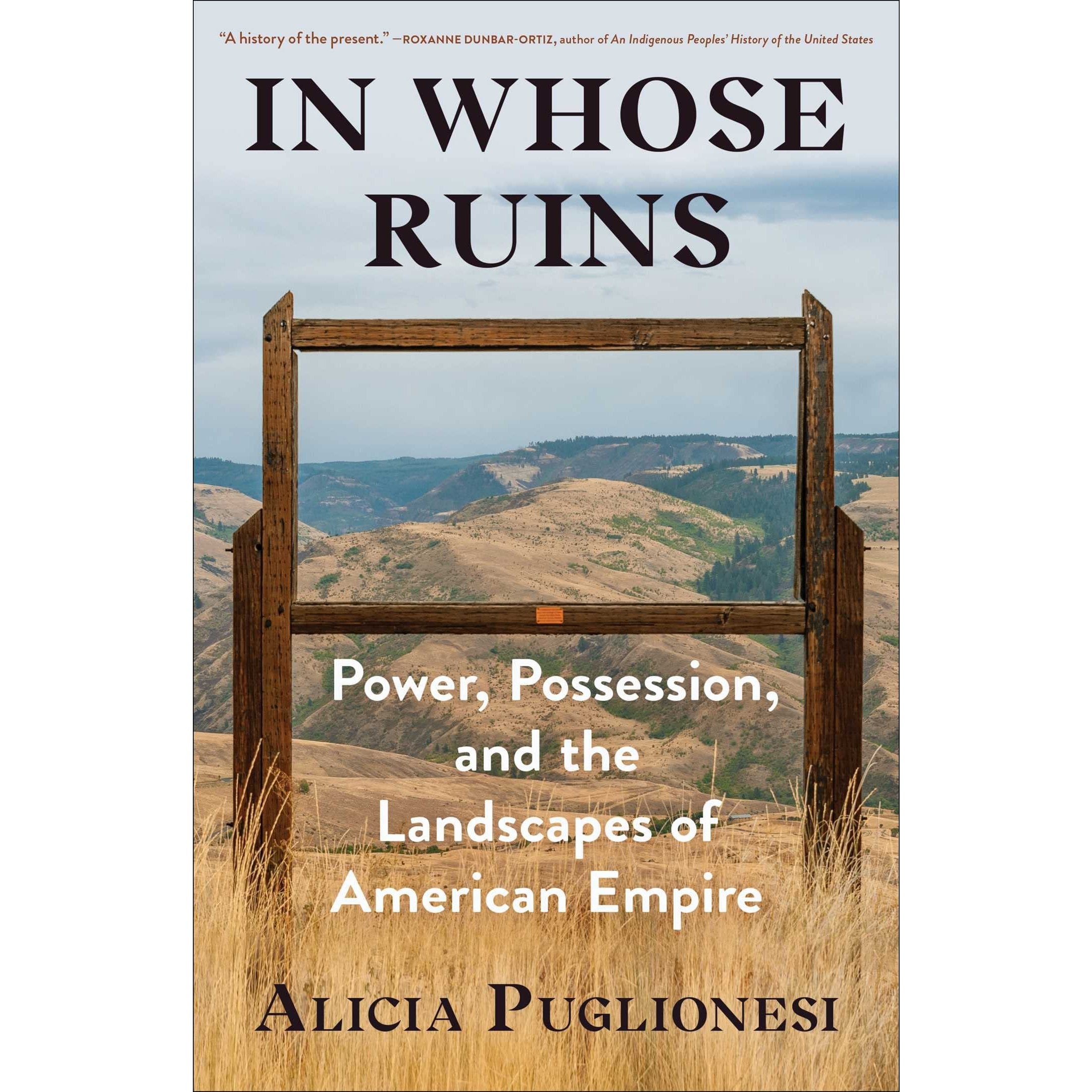 In Whose Ruins: Power, Possession, and the Landscapes of American Empire