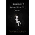 i shimmer sometimes, too
