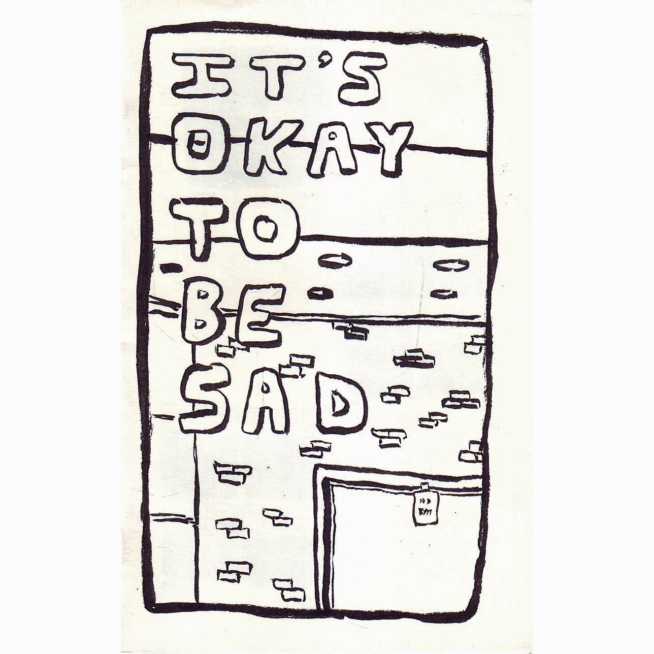 It's Okay To Be Sad